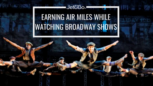 Earning Air Miles While Watching Broadway Shows-Jet&Bo