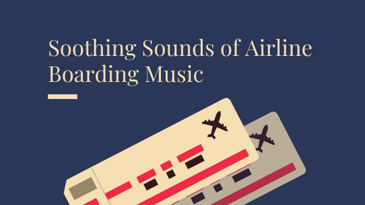 Missing Travel? Listen to the Soothing Sounds of Airline Boarding Music-Jet&Bo